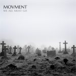 Movment - We All Must Go