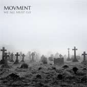 Movment - We All Must Go